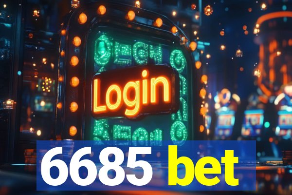 6685 bet