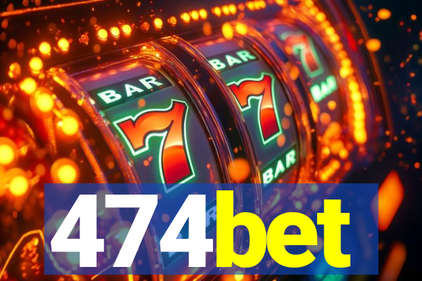 474bet