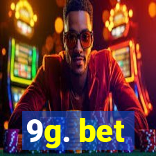 9g. bet