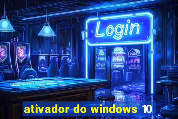 ativador do windows 10