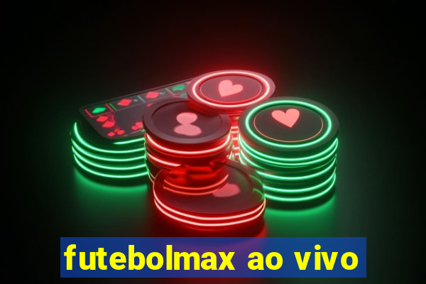 futebolmax ao vivo