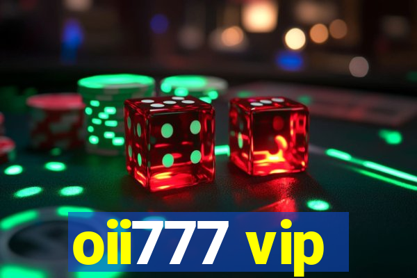 oii777 vip