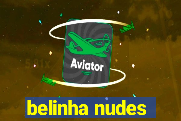 belinha nudes