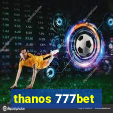 thanos 777bet