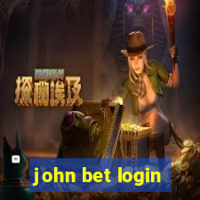 john bet login