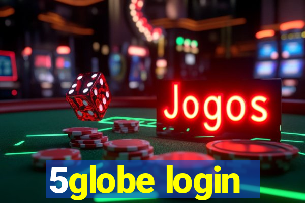 5globe login