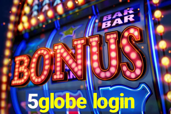 5globe login