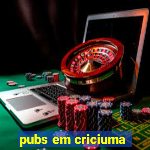 pubs em criciuma