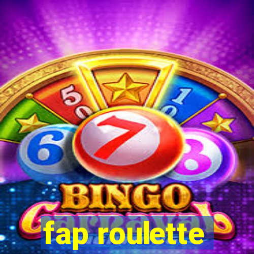 fap roulette