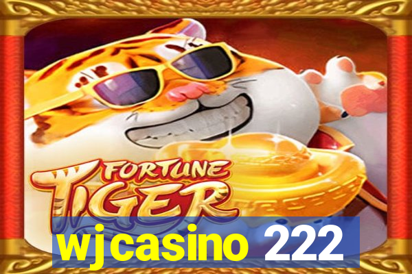 wjcasino 222