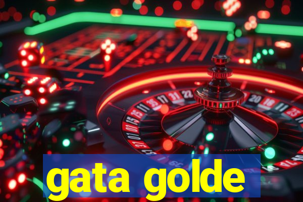 gata golde