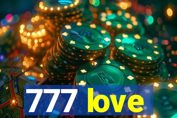 777 love