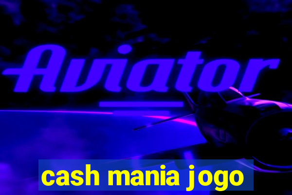 cash mania jogo