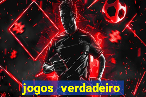 jogos verdadeiro para ganhar dinheiro