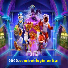 9000.com bet login entrar