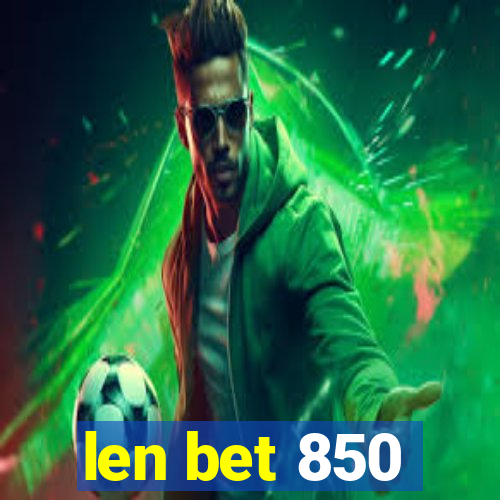 len bet 850