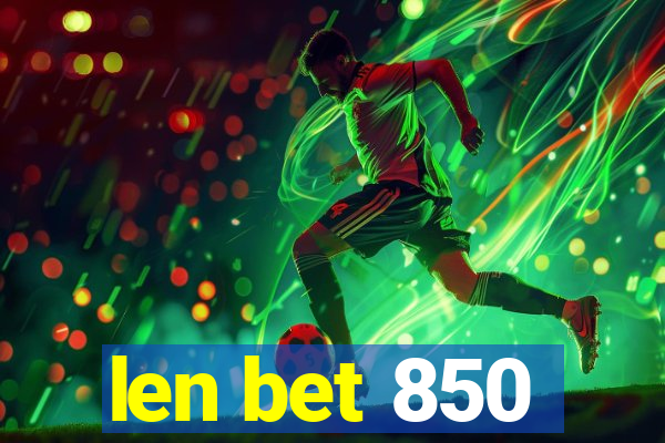 len bet 850