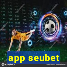 app seubet