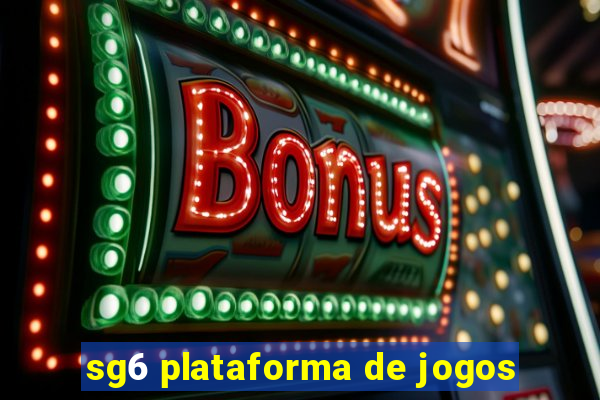 sg6 plataforma de jogos