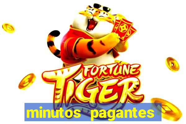 minutos pagantes fortune tiger atualizado