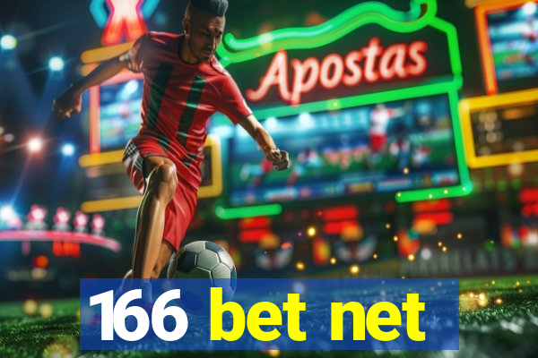 166 bet net