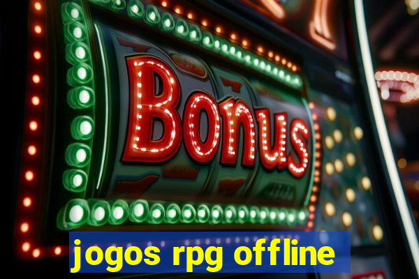 jogos rpg offline