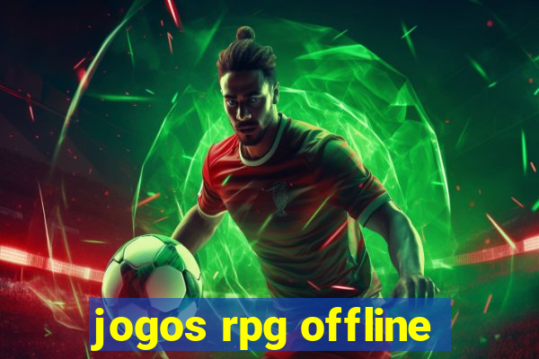 jogos rpg offline