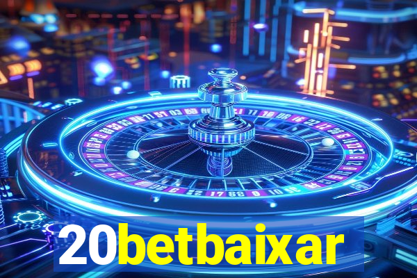 20betbaixar