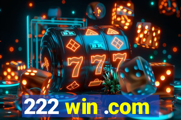 222 win .com