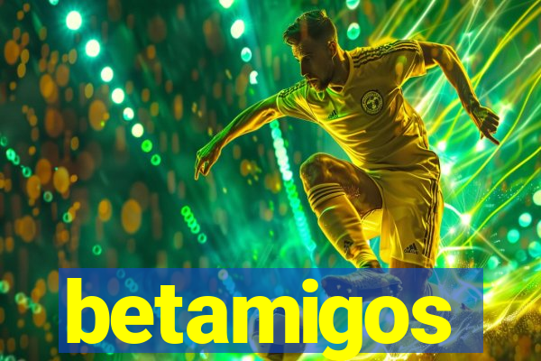 betamigos