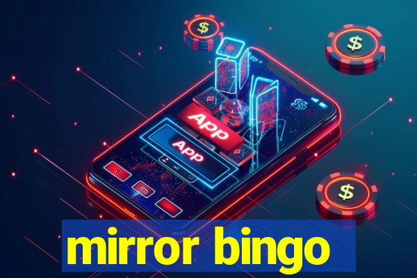 mirror bingo