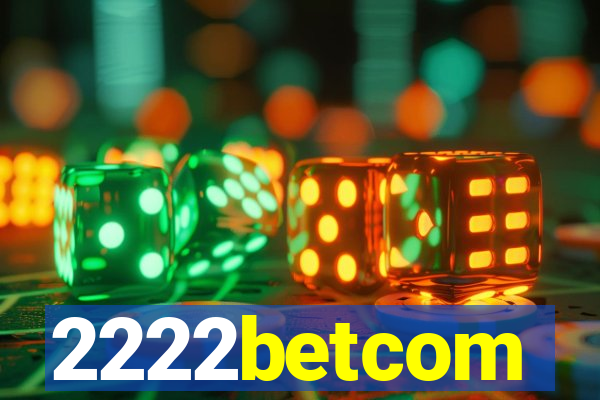 2222betcom