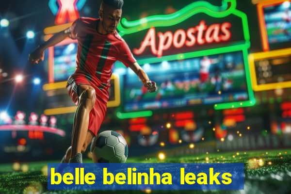 belle belinha leaks