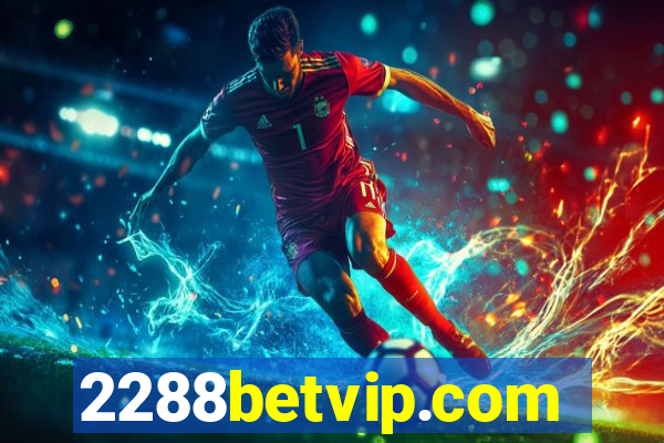 2288betvip.com