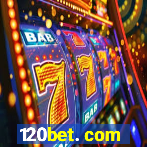 120bet. com