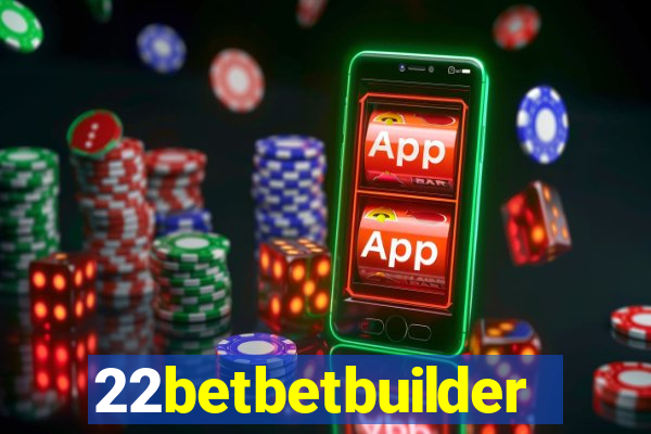 22betbetbuilder