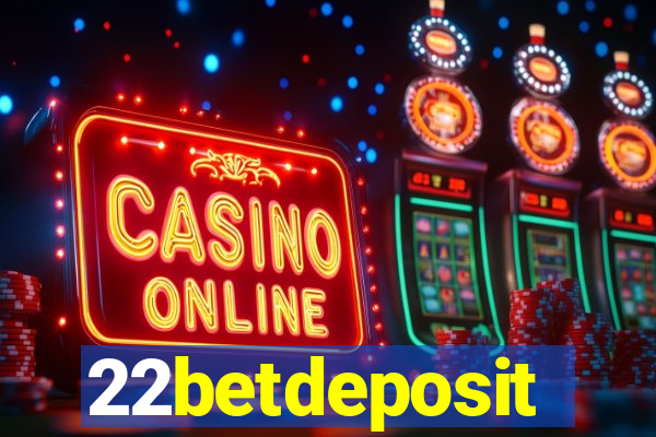 22betdeposit