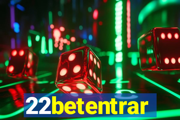 22betentrar