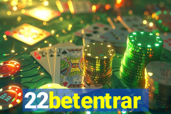 22betentrar