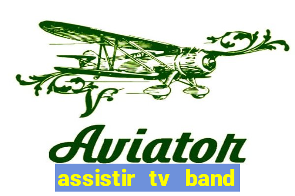 assistir tv band bahia ao vivo