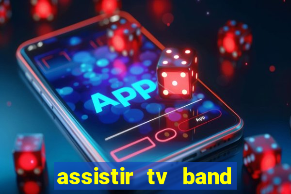 assistir tv band bahia ao vivo