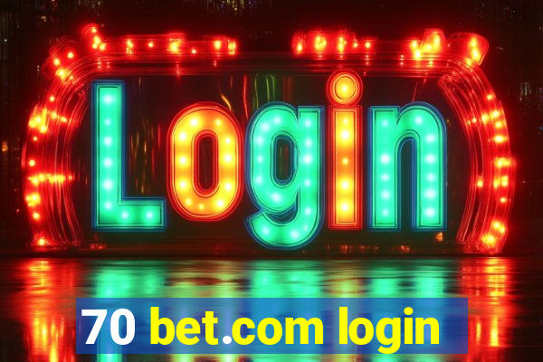 70 bet.com login