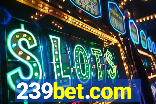 239bet.com