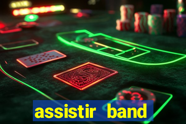 assistir band sports ao vivo gratis