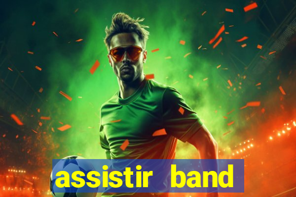 assistir band sports ao vivo gratis