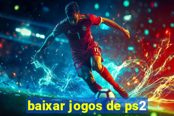 baixar jogos de ps2