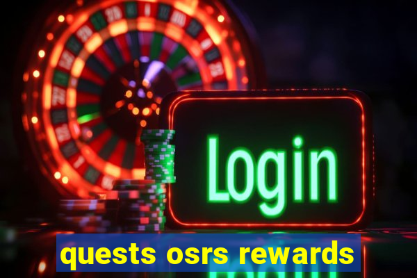 quests osrs rewards