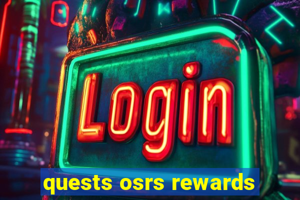 quests osrs rewards