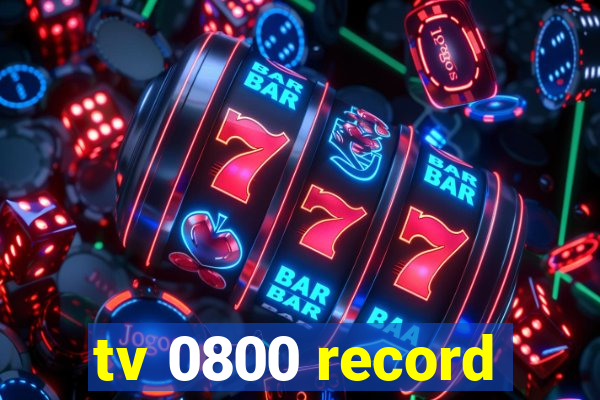 tv 0800 record