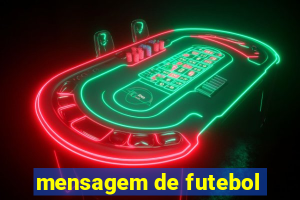 mensagem de futebol